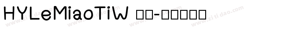 HYLeMiaoTiW 正文字体转换